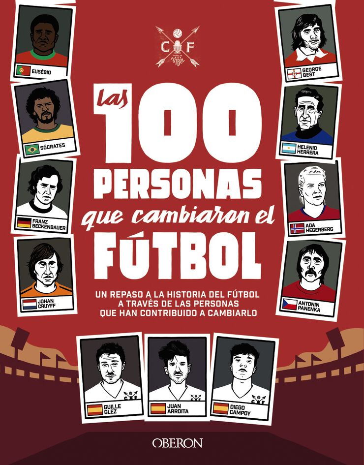 Las 100 personas que cambiaron el f&uacute;tbol