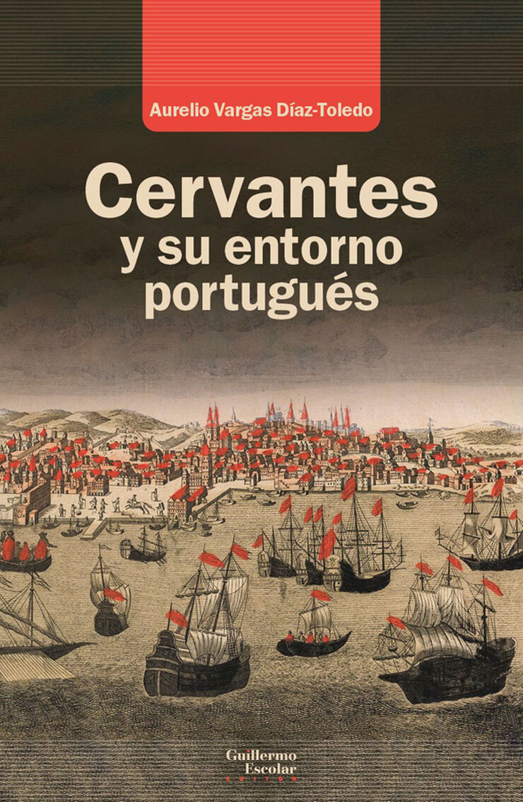 Cervantes y su entorno portugu&eacute;s