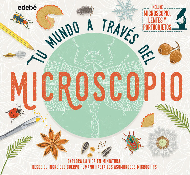 Tu mundo a trav&eacute;s del microscopio