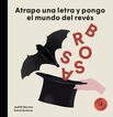 Joan Brossa: Atrapo Una Letra Y Pongo El Mundo Del Rev&eacute;s
