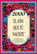 2000 El a&ntilde;o que t&uacute; naciste