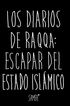 Los diarios de Raqqa: Escapar del Estado Isl&Dagger;mico