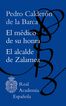 El m&eacute;dico de su honra / El alcalde de Zalamea