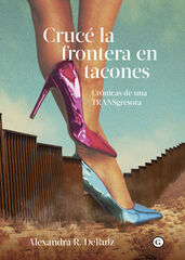 Cruc&eacute; la frontera en tacones