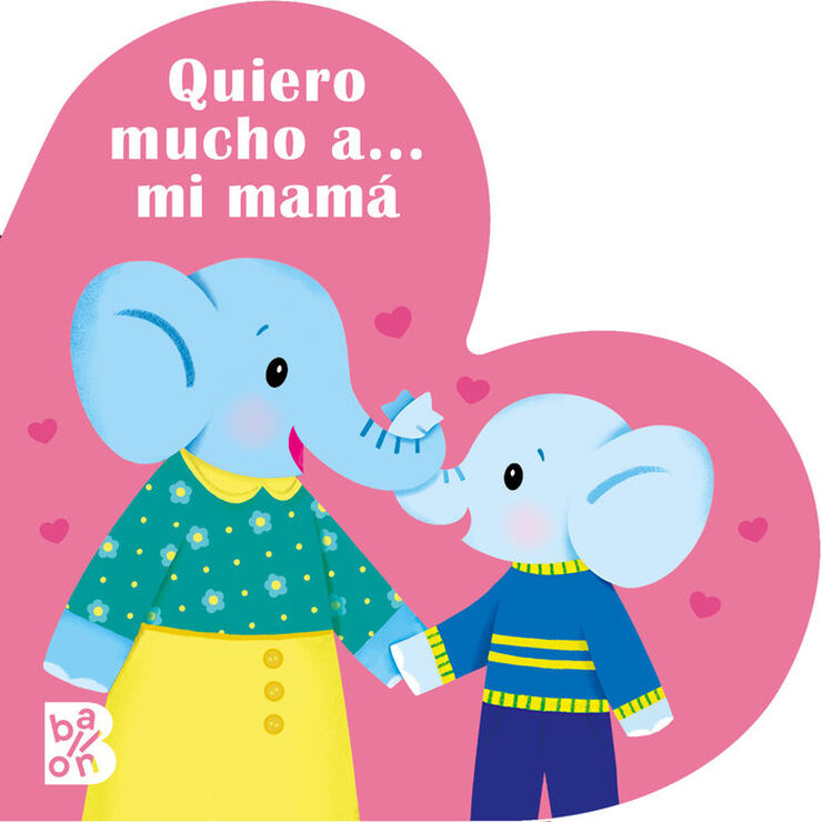 Quiero mucho a ... Mi mam&aacute;