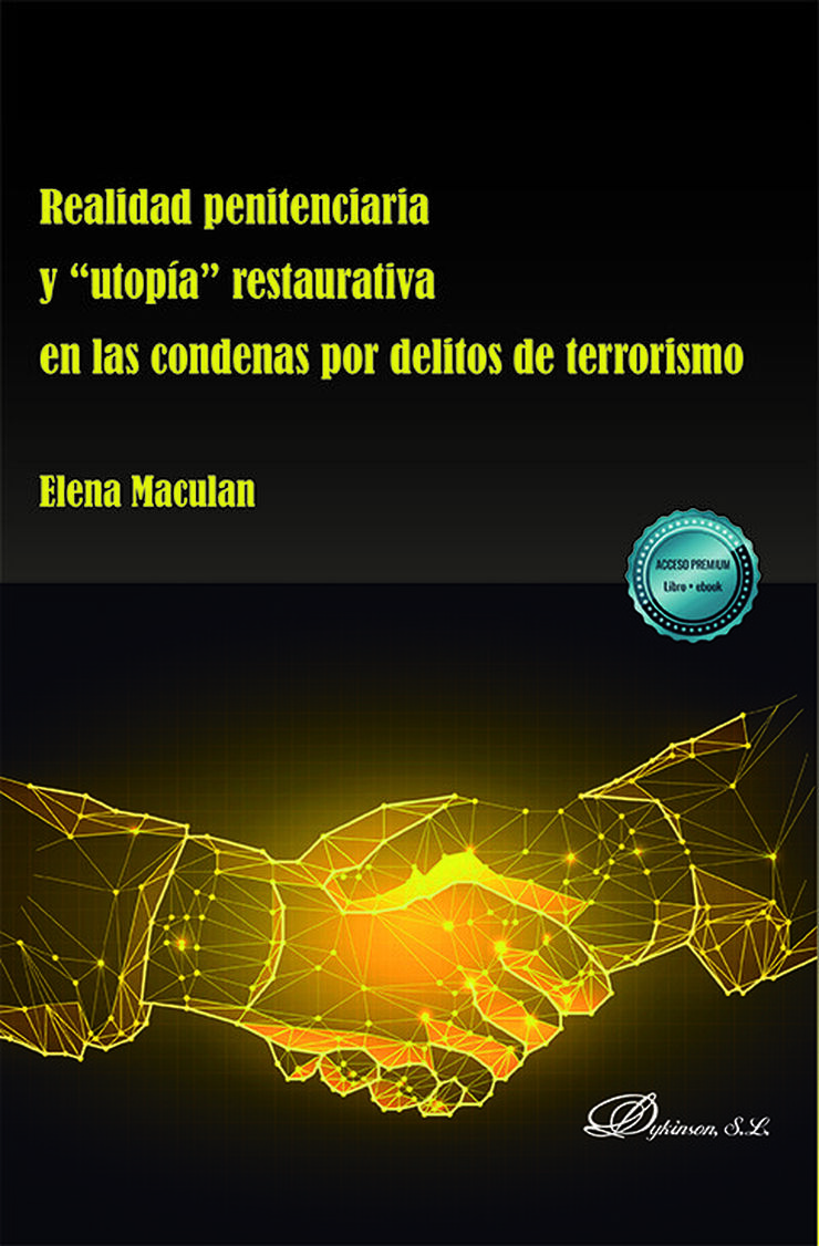 Realidad penitenciaria y utop&iacute;a restaurativa en las condenas por delitos de terrorismo
