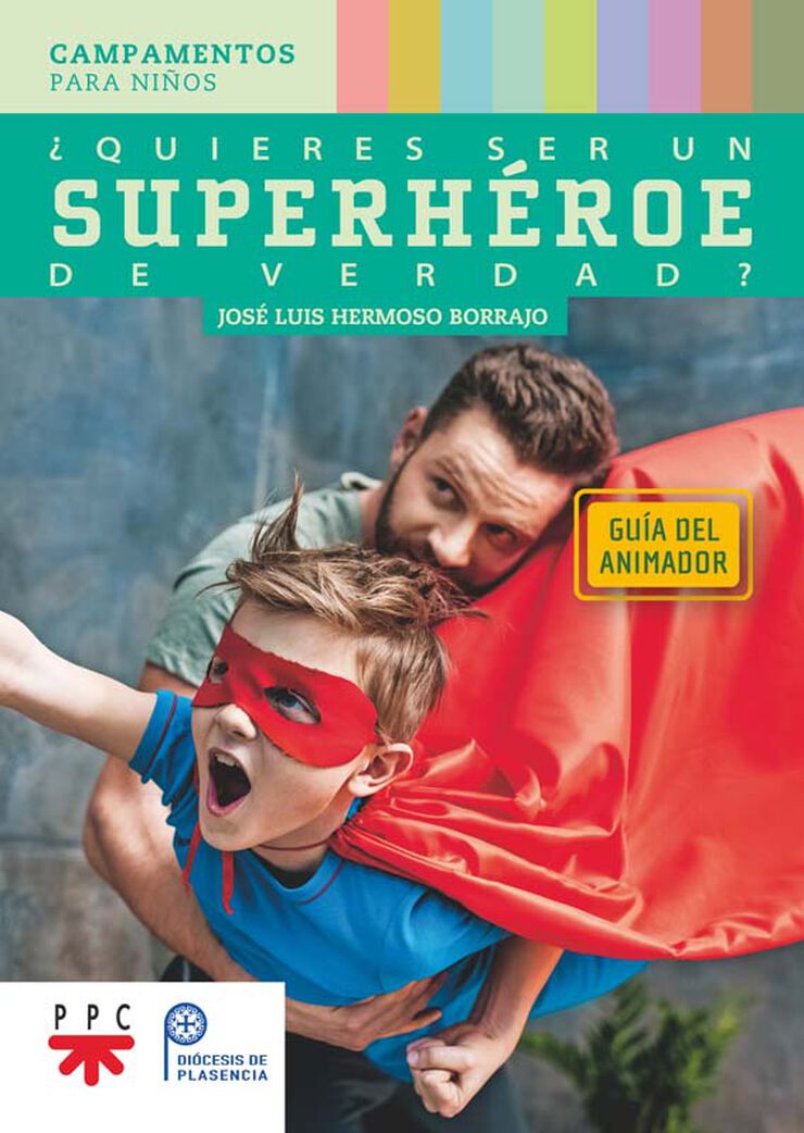 &iquest;Quieres ser un superh&eacute;roe de verdad? Gu&iacute;a del animador