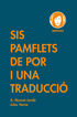 Sis pamflets de por i una traducci&oacute;