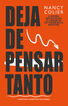Deja de pensar tanto
