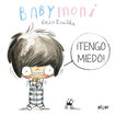 Babymoni. &iquest;tengo miedo!