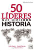 50 l&iacute;deres que hicieron historia