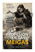 La profesi&oacute;n de las meigas