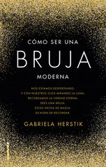 C&oacute;mo ser una bruja moderna