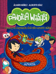 Pandilla Wasabi 2: Juan y la leyenda del a&ntilde;o nuevo chino
