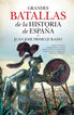 GRANDES BATALLAS DE LA HISTORIA DE ESPA&Ntilde;