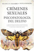 Cr&iacute;menes sexuales. Psicopatolog&iacute;a del delito