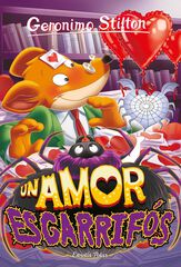 Geronimo Stilton 91. Un amor esgarrif&oacute;s