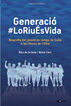 Generaci&oacute; #LoRiu&Eacute;sVida