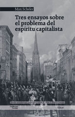 Tres ensayos sobre el problema del esp&iacute;ritu capitalista