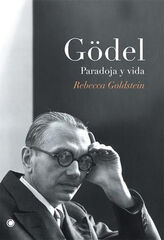G&ouml;del. Paradoja y vida