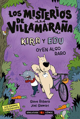 Los misterios de Villamara&ntilde;a: Kira y Edu oyen algo raro