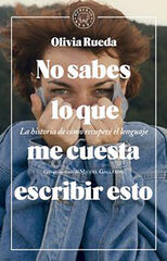 No sabes lo que me cuesta escribir esto