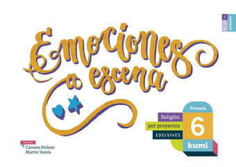 Proyecto Kumi - 6 Primaria: Emociones a escena