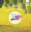 &iexcl;Cuidado con la charca!