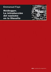 Heidegger. La introducci&oacute;n del nazismo en la filosof&iacute;a