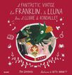 El Fant&agrave;stic Viatge D'en Franklin I La Lluna Dins El Llibre De Rondalles
