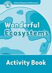 Oxford Read and Discover 6. Wonderful Ecosystems Activity Book