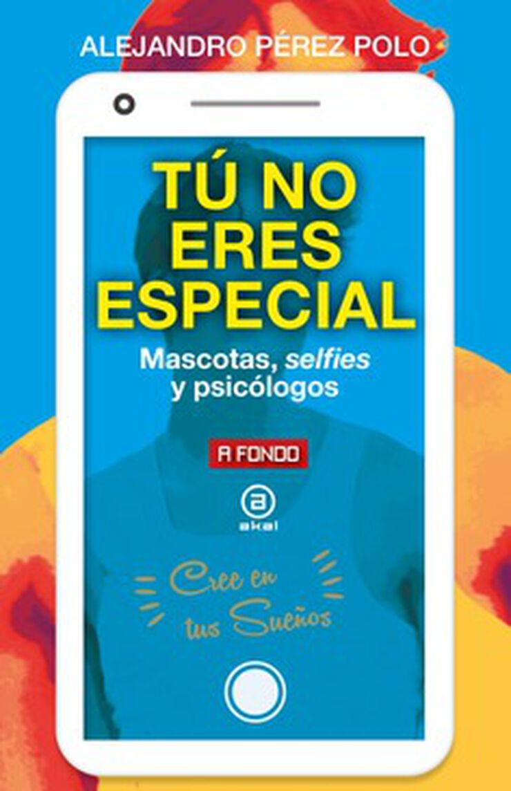 T&uacute; no eres especial