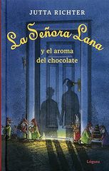La se&ntilde;ora Lana y el aroma del chocolate
