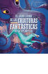 El gran libro de las criaturas fant&aacute;sticas de la Atl&aacute;ntida