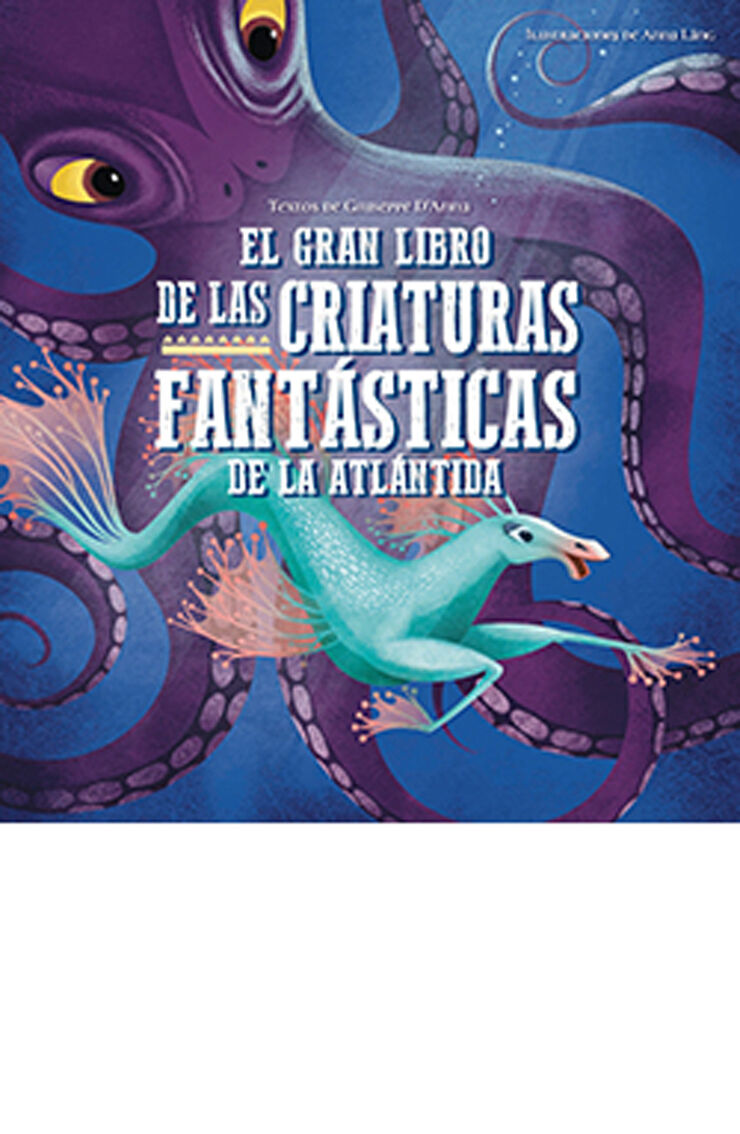 El gran libro de las criaturas fant&aacute;sticas de la Atl&aacute;ntida