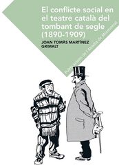 El conflicte social en el teatre catal&agrave; en el tombant del segle (1890-1909)