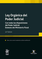 Ley Org&aacute;nica del Poder Judicial. Con todas las disposiciones del Poder Judicial. Estatuto del Ministerio Fiscal 32&ordf; Edici&oacute;n