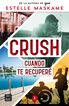 Crush 3. Cuando te recuper&eacute;