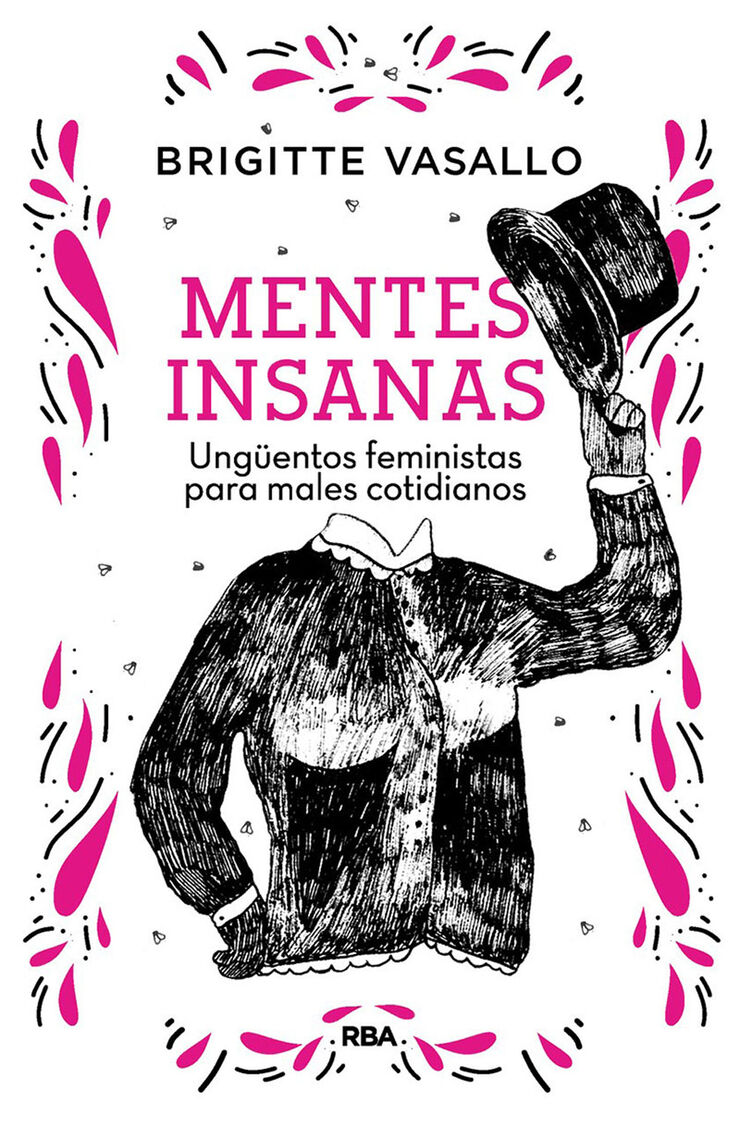 Mentes insanas. Ung&uuml;entos feministas para males cotidianos
