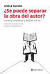 &iquest;se puede separar la obra del autor?