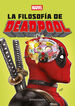 La filosof&iacute;a de Deadpool
