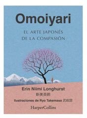 Omoiyari. El arte japon&eacute;s de la compasi&oacute;n