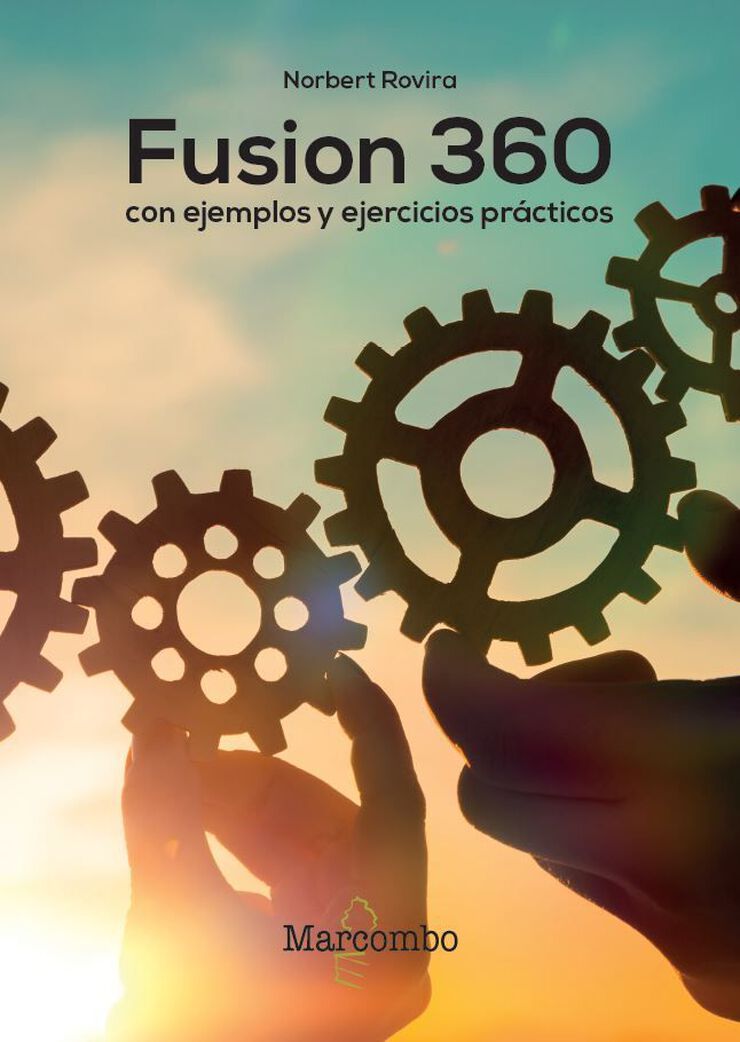 Fusion 360 Con Ejemplos Y Ejercicios Pr&aacute;cticos