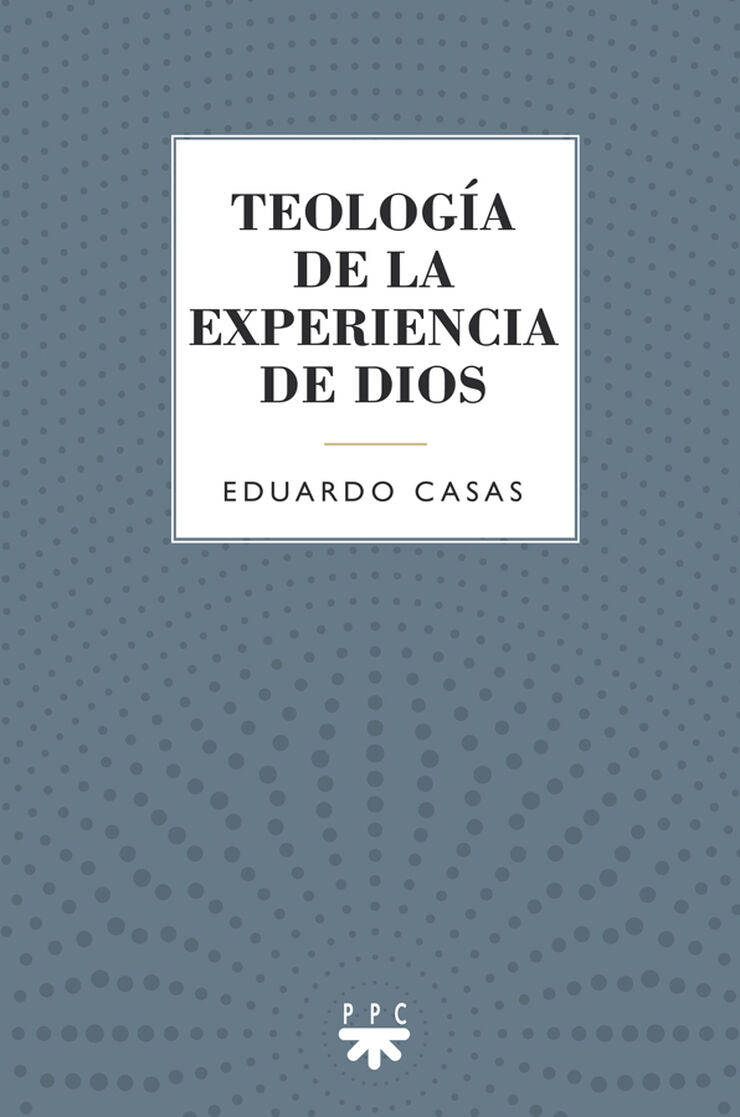 Teolog&iacute;a de la experiencia de Dios