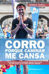 Corro porque caminar me cansa