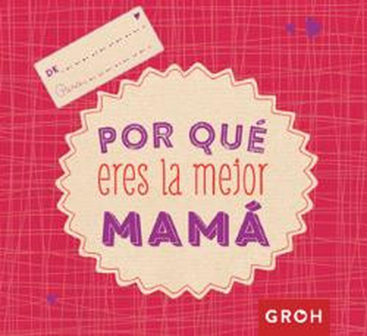 POR QU&Eacute; ERES LA MEJOR MAM&Aacute;