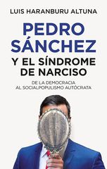 Pedro S&aacute;nchez y el s&iacute;ndrome de Narciso