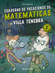 Villa T&eacute;nebra. Cuaderno de vacaciones de matem&aacute;ticas. 2.&ordm; de primaria