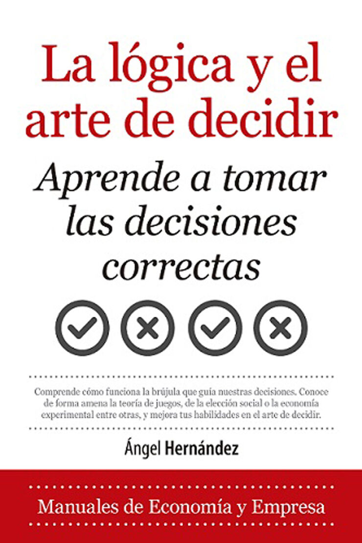La l&oacute;gica y el arte de decidir