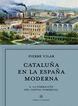 Catalu&ntilde;a en la Espa&ntilde;a moderna, vol. 2